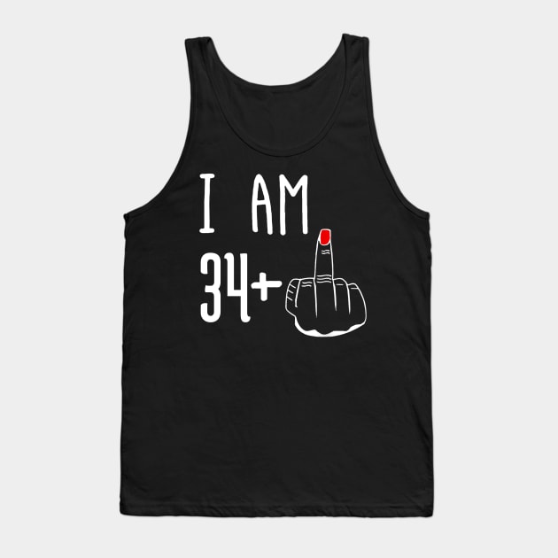 I Am 34 Plus 1 Middle Finger Funny 35th Birthday Tank Top by Brodrick Arlette Store